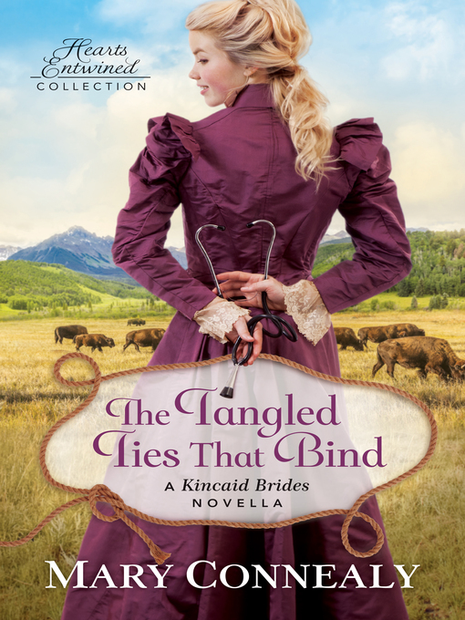 Title details for The Tangled Ties That Bind by Mary Connealy - Wait list